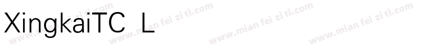 XingkaiTC Light字体转换